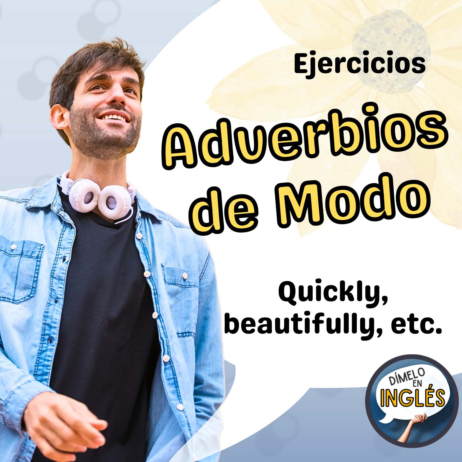 Understanding and Using Advanced Mode Adverbs in Context