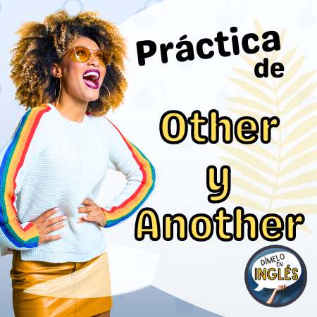 Understanding the Differences Between “Other” and “Another” in English