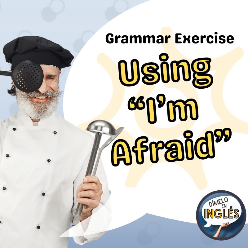 Understanding B1 Sentence Structures with “I’m Afraid”