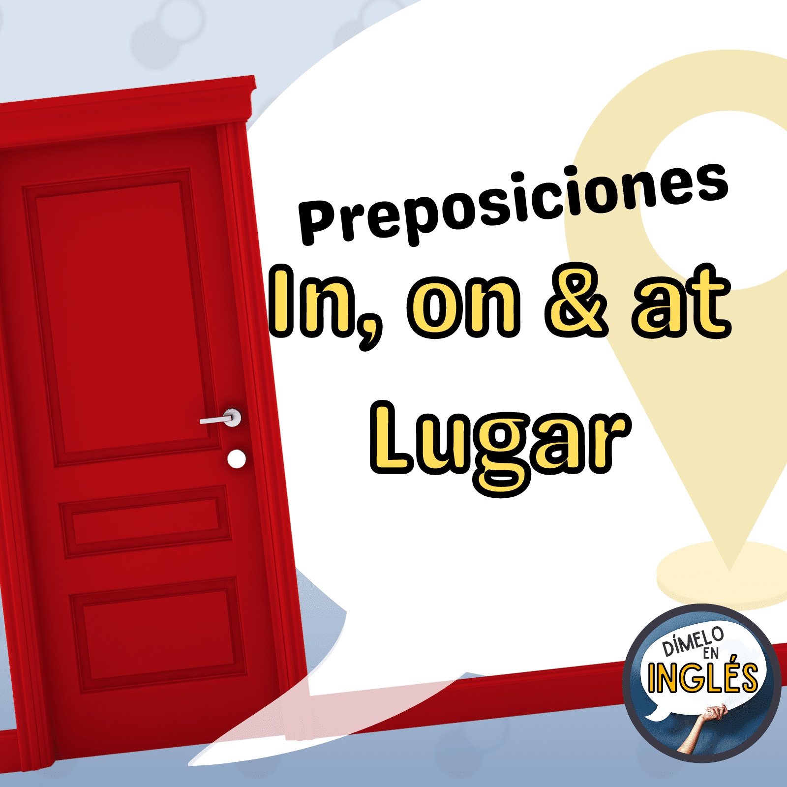 Understanding the Use of “In,” “On,” and “At” for Describing Locations in English