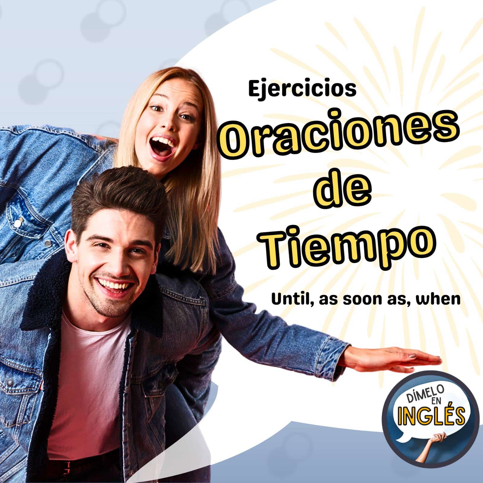 When, Until and As soon as in Sentences: grammar exercises