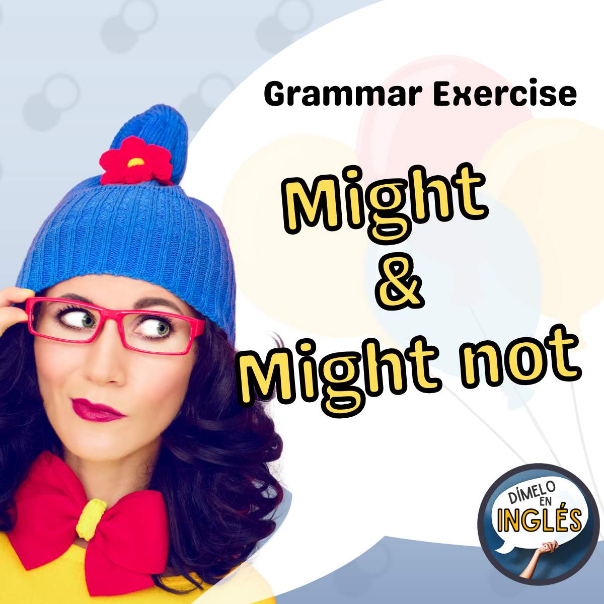 Understanding the Use of “Might” and “Might Not” in Conditional Sentences at B1 Level