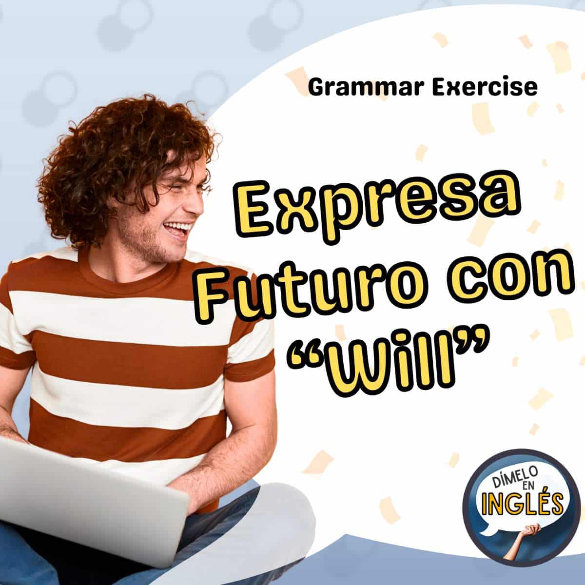 Using “Will” to Express Future Actions in English
