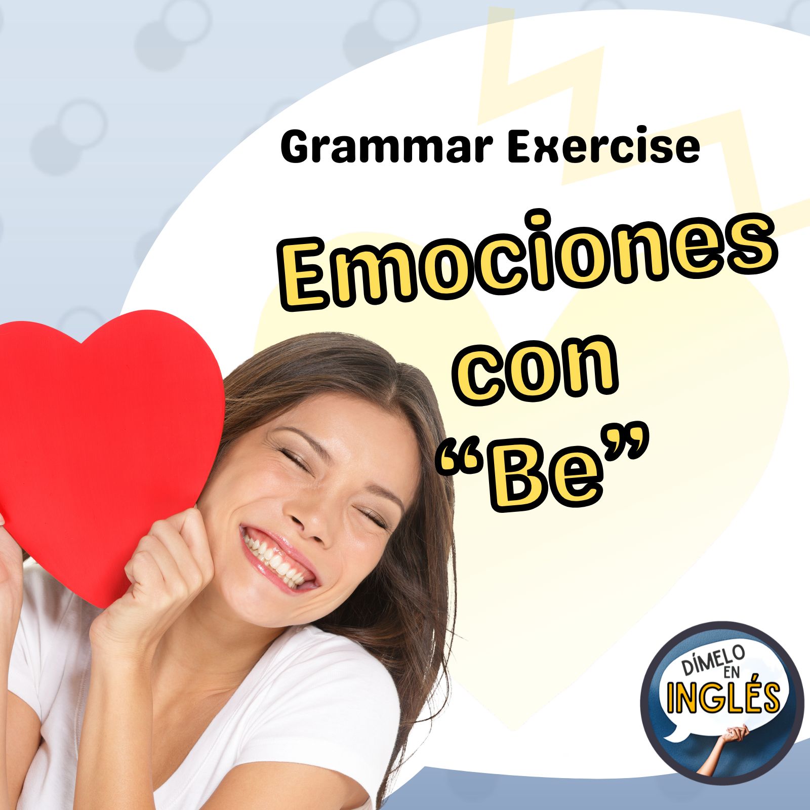 Using the Verb “Be” to Express Emotions in English