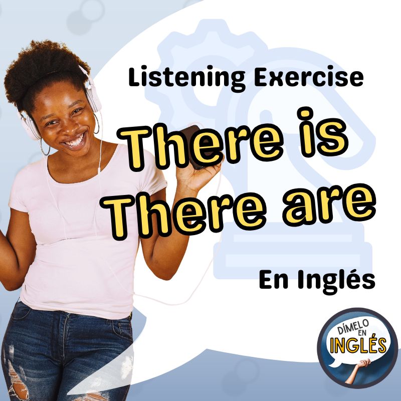 Listening Exercise: Choose the Correct Option for ‘There Is’ and ‘There Are’