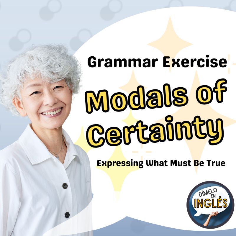 Understanding B1 Modal Verbs of Certainty: Expressing What Must Be True