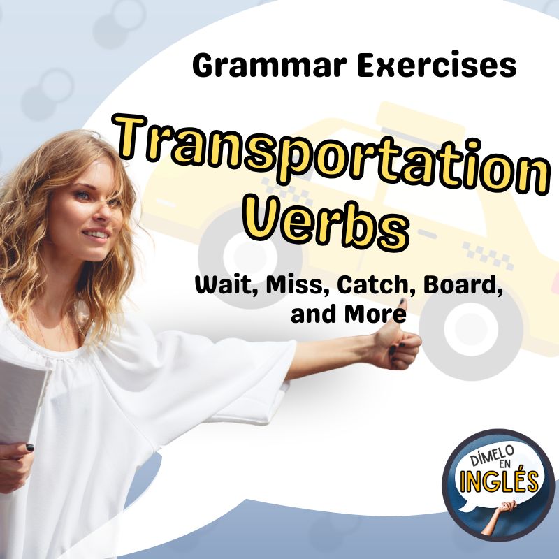 A2 – Understanding and Using Transportation Verbs: Wait, Miss, Catch, Board, and More